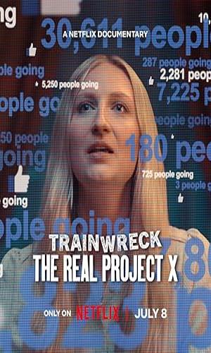  Trainwreck The Real Project X (2025) Hindi Dual Audio Web-DL 720p - 480p - 1080p movie poster