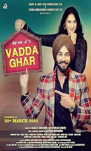  Vadda Ghar (2024) Punjabi  HDCAM 720p - 480p - 1080p movie poster