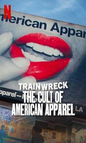  Trainwreck: The Cult of American Apparel (2025) Hindi Dual Audio Web-DL 720p - 480p - 1080p movie poster