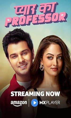  Pyar Ka Professor (2025– ) Hindi  Web-DL 720p - 480p - 1080p movie poster