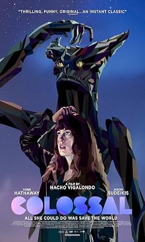  Colossal (2016) English  Web-DL 720p - 480p - 1080p movie poster
