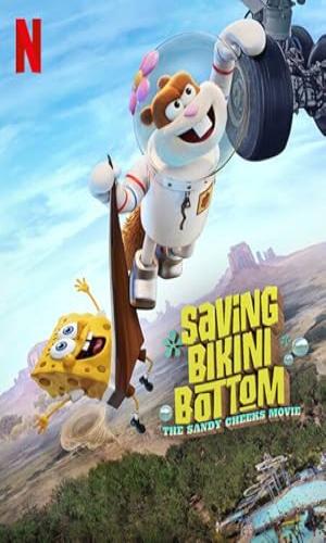 Saving Bikini Bottom: The Sandy Cheeks Movie (2024) English Dual Audio BluRay 720p - 480p - 1080p movie poster