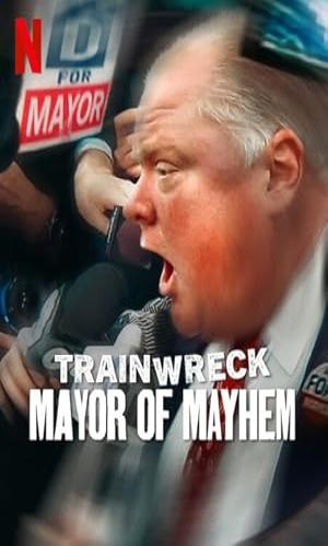  Trainwreck: Mayor of Mayhem (2025) Hindi Dual Audio Web-DL 720p - 480p - 1080p movie poster