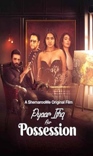  Pyaar Ishq Aur Possession (2024) Hindi  Web-DL 720p - 480p - 1080p movie poster