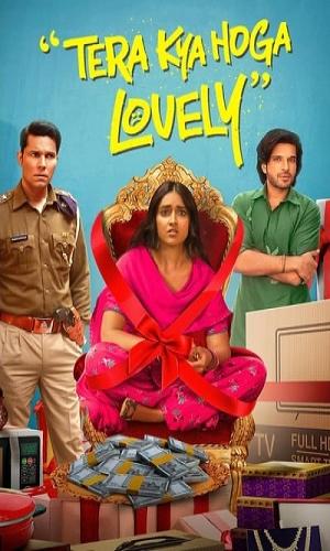  Tera Kya Hoga Lovely (2024) Hindi  HDTV 720p - 480p - 1080p movie poster
