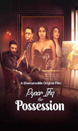  Pyaar Ishq aur Possession (2024) Hindi  Web-DL 720p - 480p - 1080p movie poster
