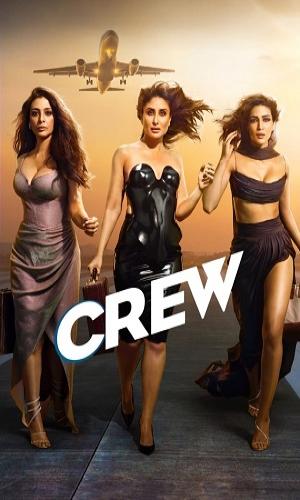 Crew (2024) Hindi Web-DL 720p - 480p - 1080p movie poster