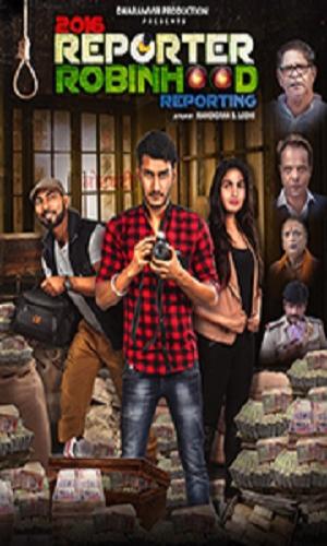  2016 Reporter Robinhood Reporting (2021) Hindi  Web-DL 720p - 480p - 1080p movie poster