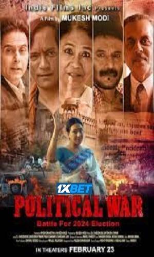  Political War (2024) Hindi  HDCAM 720p - 480p - 1080p movie poster