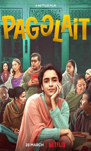  Netflix Pagglait (2021) Hindi  Web-DL 720p - 480p - 1080p movie poster