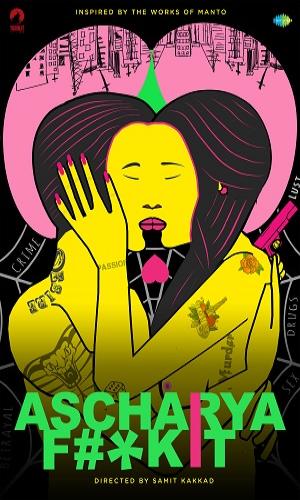 Ascharya F**k It (2018) Hindi HDRip 720p - 480p - 1080p movie poster