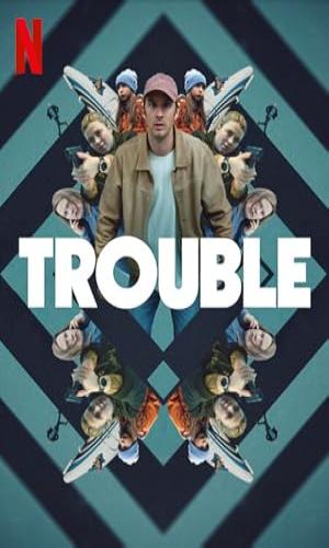  Trouble (2024) Hindi Dual Audio Web-DL 720p - 480p - 1080p movie poster