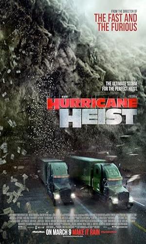  The Hurricane Heist (2018) Hindi Dual Audio BluRay 720p - 480p - 1080p movie poster
