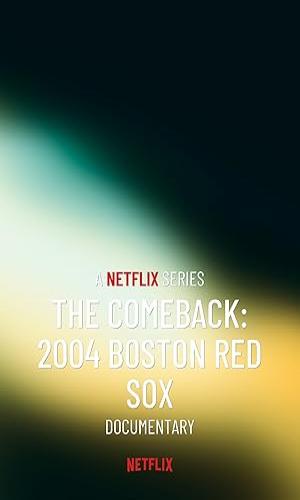  The Comeback: 2004 Boston Red Sox (2024) Hindi Dual Audio Web-DL 720p - 480p - 1080p movie poster