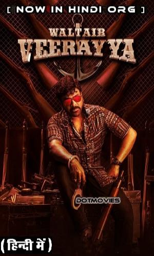  Waltair Veerayya (2023) Hindi Dual Audio Web-DL 720p - 480p - 1080p movie poster
