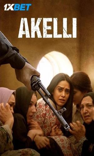  Akelli (2023) Hindi  HDCAM 720p - 480p - 1080p movie poster