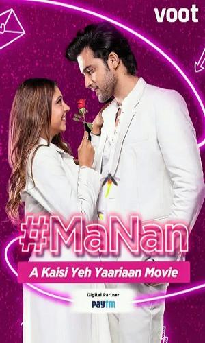  MaNan A Kaisi Yeh Yaariyan Movie (2022) Hindi  Web-DL 720p - 480p - 1080p movie poster